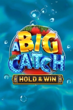 Слот машина A Big Catch – HOLD & WIN играть на деньги в казино